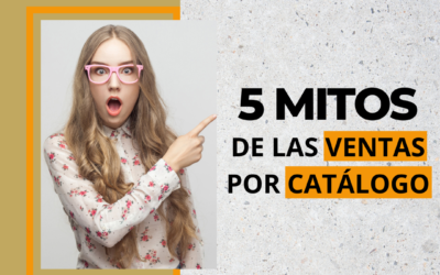 Mitos sobre las ventas por catálogo: ¡conoce aquí la verdad! 