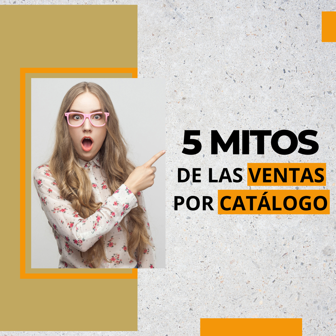 Mitos sobre las ventas por catálogo: ¡conoce aquí la verdad! 