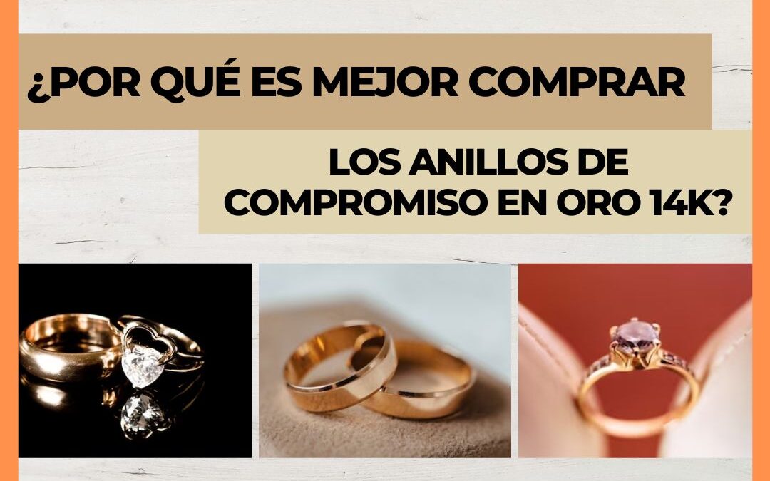 Anillos de compromiso de oro 14k: la mejor opción para tus clientes  