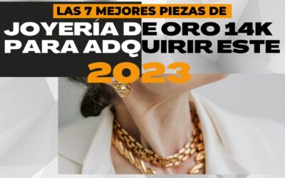 Joyería de oro 14K: las 7 mejores piezas para adquirir en el 2023 