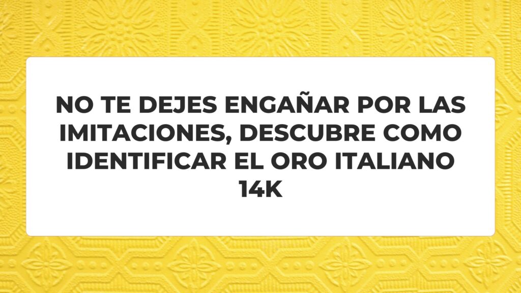 Oro italiano 14k: ¿que lo hace tan popular en el mundo?